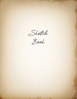 Sketch Book : Large Notebook for Drawing, Painting, Writing, Sketching or Doodling, 8. 5x11 White Paper (Vintage Cover Design Vol. 12)