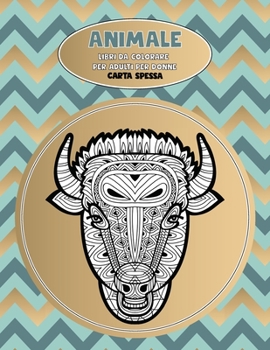Paperback Libri da colorare per adulti per donne - Carta spessa - Animale [Italian] Book