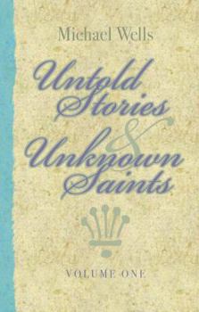 Paperback Untold Stories and Unknown Saints (Volume 1) Book