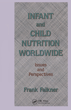 Paperback Infant and Child Nutrition Worldwide: Issues and Perspectives Book