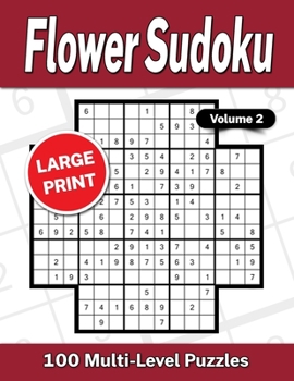 Paperback Flower Sudoku Large Print Volume 2: 100 Multi-Level Puzzles Book