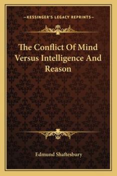 The Conflict Of Mind Versus Intelligence And Reason