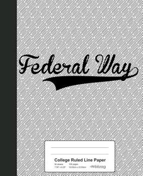 Paperback College Ruled Line Paper: FEDERAL WAY Notebook Book
