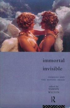 Paperback Immortal, Invisible: Lesbians and the Moving Image Book