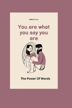 Paperback You are what you say you are: The power of words Book