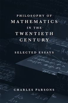 Hardcover Philosophy of Mathematics in the Twentieth Century: Selected Essays Book