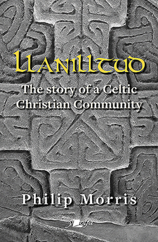 Paperback Llanilltud: The Story of a Celtic Christian Community Book