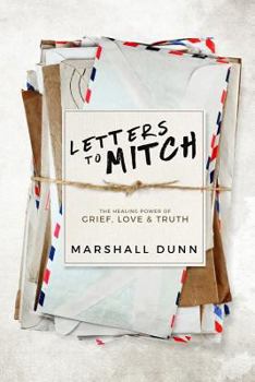 Paperback Letters to Mitch: The Healing Power of Grief, Love & Truth Book