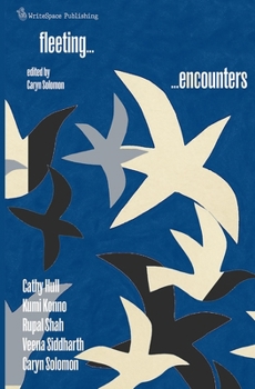 Fleeting Encounters