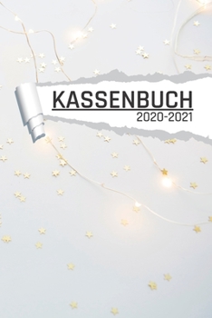 Kassenbuch 2020 -2021: Basteln und Dekorieren für Kleinunternehmer Ladengeschäft und Vereine I 120 Seiten I DIN A5 I Für jedes Kalenderjahr und ... Notizen I undatiert matt (German Edition)