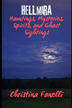 Paperback HELLmira: Hauntings, Mysteries, Spirits, and Ghost Sightings Book