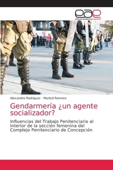 Paperback Gendarmería ¿un agente socializador? [Spanish] Book