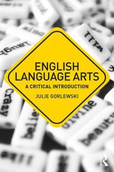 Paperback English Language Arts: A Critical Introduction Book