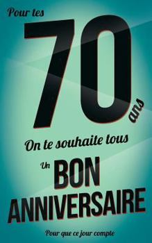 Paperback Bon anniversaire - 70 ans: Livre d'or [French] Book