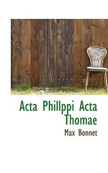 Paperback ACTA Phillppi ACTA Thomae [Greek, Ancient (To 1453)] Book