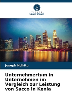 Unternehmertum in Unternehmen im Vergleich zur Leistung von Sacco in Kenia (German Edition)