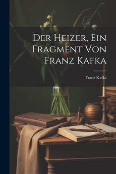Paperback Der Heizer, ein Fragment von Franz Kafka [German] Book