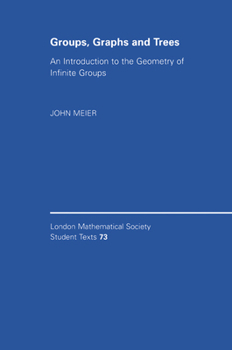 Paperback Groups, Graphs and Trees: An Introduction to the Geometry of Infinite Groups Book