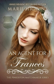 An Agent for Frances (The Pinkerton Matchmaker) - Book #41 of the Pinkerton Matchmaker
