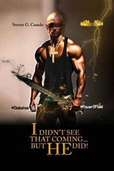 Paperback I Didn't See That Coming... But He Did! Book