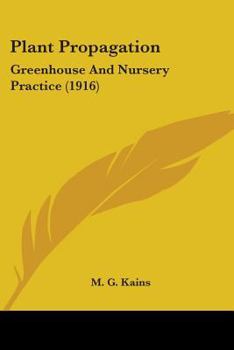Plant Propagation: Greenhouse and Nursery Practice