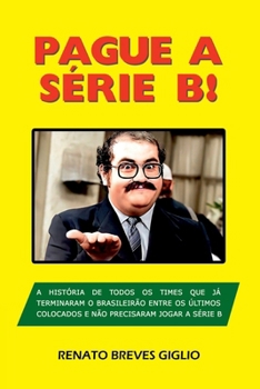 Paperback Pague A Série B! [Portuguese] Book