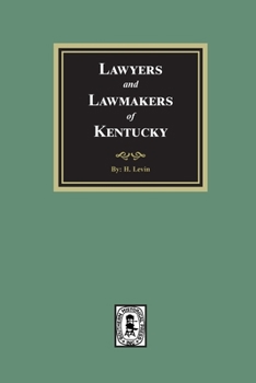 Lawyers and Lawmakers of Kentucky.