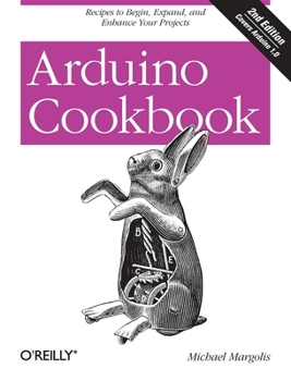Paperback Arduino Cookbook: Recipes to Begin, Expand, and Enhance Your Projects Book