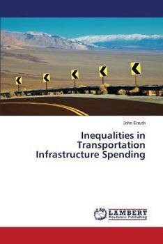 Paperback Inequalities in Transportation Infrastructure Spending Book