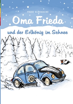 Paperback Oma Frieda und der Erlkönig im Schnee [German] Book