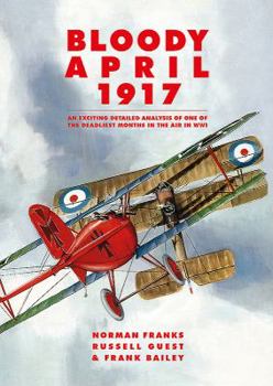 Paperback Bloody April 1917: An Exciting Detailed Analysis of One of the Deadliest Months in WWI Book