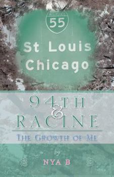 Hardcover 94Th & Racine: The Growth of Me Book