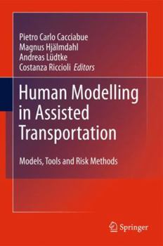 Hardcover Human Modelling in Assisted Transportation: Models, Tools and Risk Methods Book