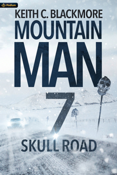 Skull Road - Book #7 of the Mountain Man