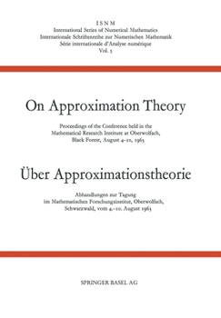 Paperback On approximation theory: Proceedings of the Conference held in the Mathematical Research Institute at Oberwolfach, Black Forest, August 4-10, 1963 Book