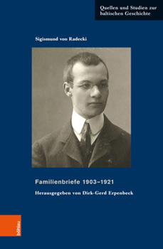 Familienbriefe 1903-1921: Herausgegeben Von Dirk-gerd Erpenbeck (Quellen Und Studien Zur Baltischen Geschichte) (German Edition)