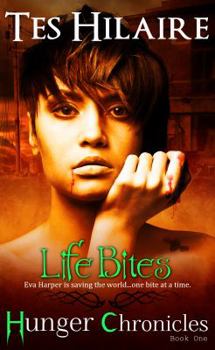Paperback Life Bites: Hunger Chronicles Book One (The Hunger Chronicles) Book