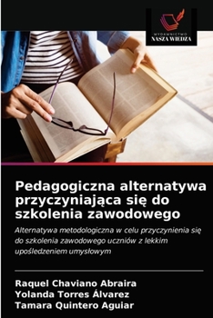 Paperback Pedagogiczna alternatywa przyczyniaj&#261;ca si&#281; do szkolenia zawodowego [Polish] Book