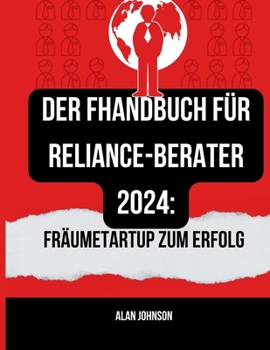 Paperback Der FHandbuch für Reliance-Berater 2024: FRäumeTartup zum Erfolg [German] Book