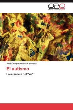 El autismo: La ausencia del "Yo"