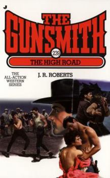 Mass Market Paperback The Gunsmith #239: The High Road Book