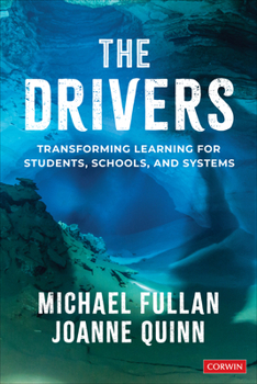 Paperback The Drivers: Transforming Learning for Students, Schools, and Systems Book