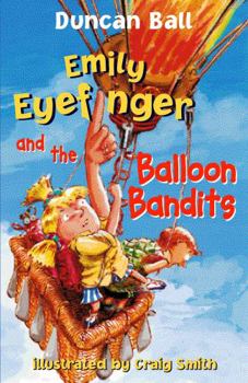 Paperback Emily Eyefinger and the Balloon Bandits Book