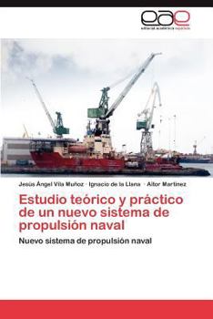 Paperback Estudio teórico y práctico de un nuevo sistema de propulsión naval [Spanish] Book