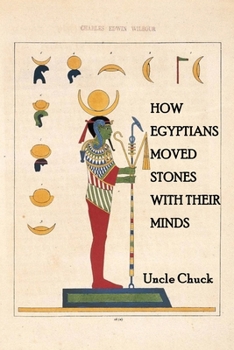 Paperback How Egyptians Moved Stones with Their Minds Book