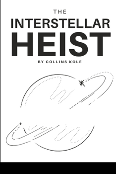 Paperback The Interstellar Heist Book