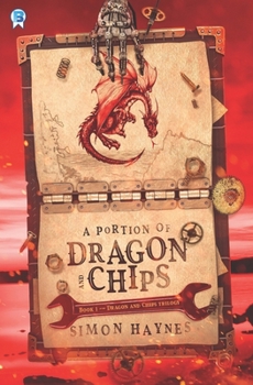 A Portion of Dragon and Chips - Book #1 of the Robot vs Dragons