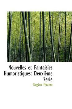 Paperback Nouvelles Et Fantaisies Humoristiques: Deuxieme Serie Book