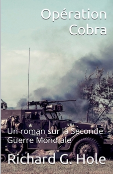 Opération Cobra (La Seconde Guerre Mondiale) (French Edition)