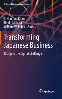 Hardcover Transforming Japanese Business: Rising to the Digital Challenge Book